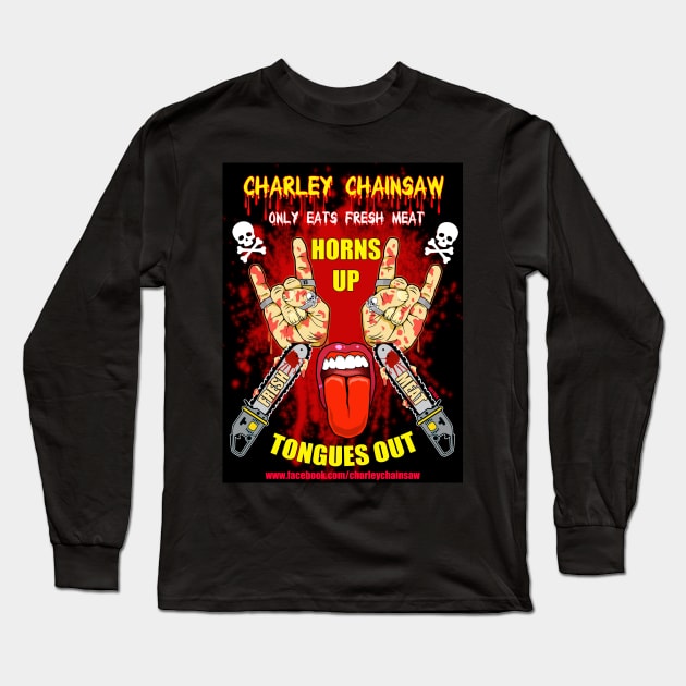 Horns Up, Tongues Out! Long Sleeve T-Shirt by CharleyChainsaw